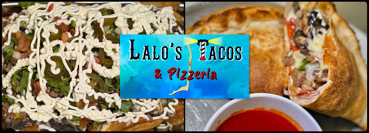 Lalo's Tacos & Pizzeria