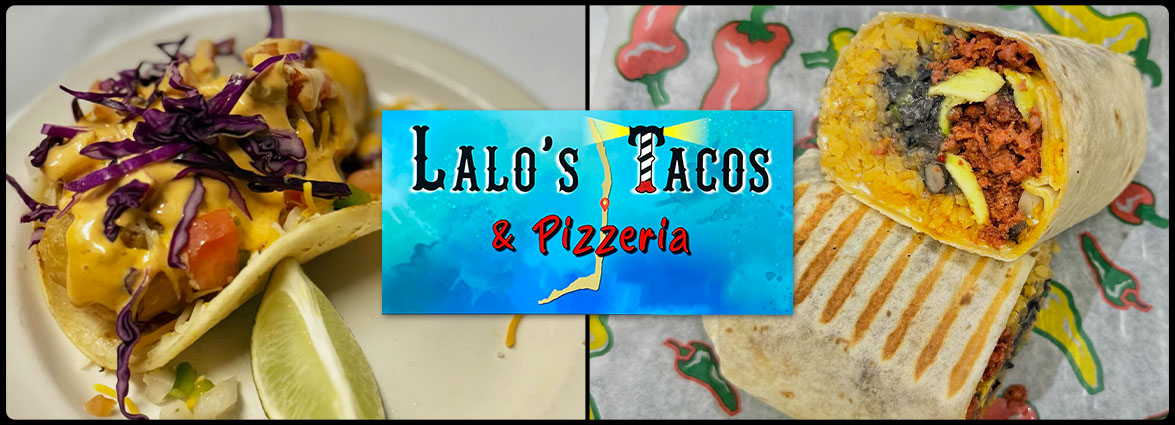 Lalo's Tacos & Pizzeria