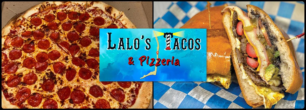 Lalo's Tacos & Pizzeria