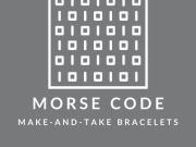 Graveyard of the Atlantic Museum, Make and Take Crafts: Morse Code Bracelets
