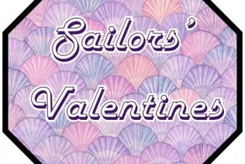 Graveyard of the Atlantic Museum, Sailors' Valentines