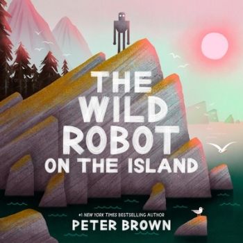 Buxton Village Books, The Wild Robot on the Island